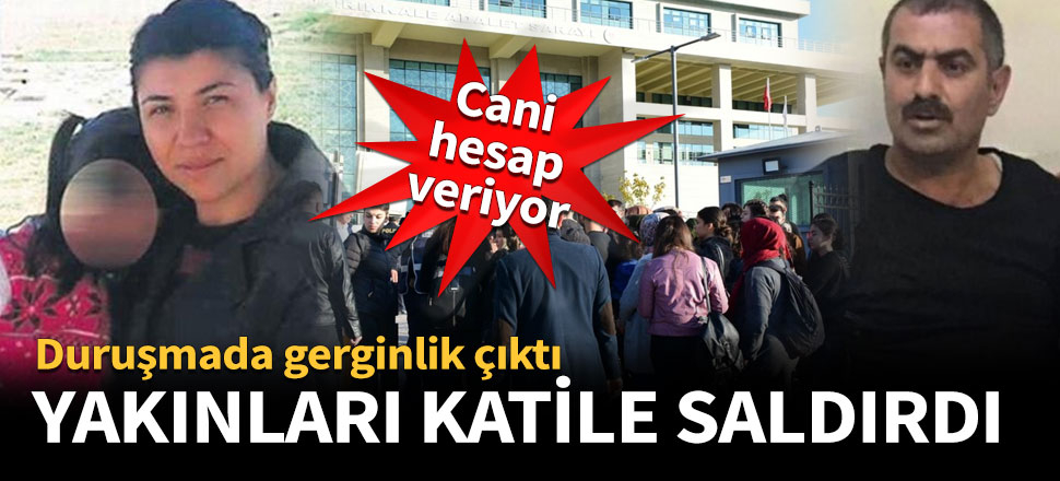 Emine Bulut'un yakınları katile saldırdı