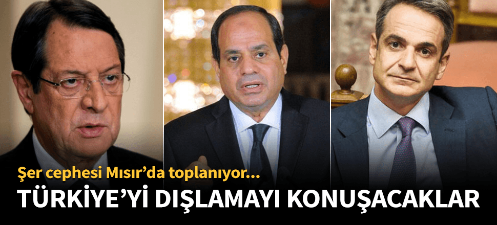 Türkiye'yi dışlamak için zirve yapacaklar!