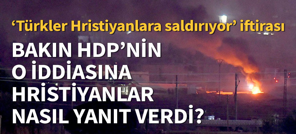 HDP'yi Suriye Hristiyanları yalanladı