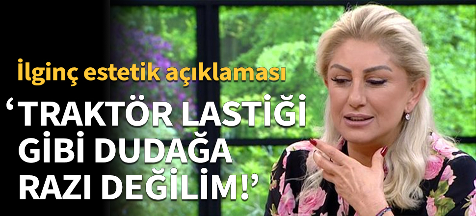 Muazzez Ersoy'dan ilginç estetik açıklaması!