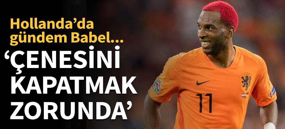 'Babel çenesini kapatmak zorunda'