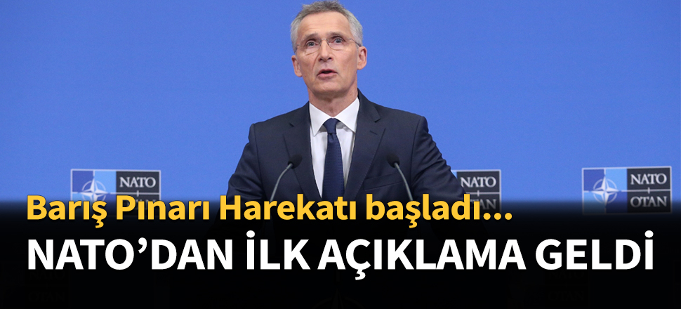 NATO'dan Barış Pınarı Harekatı yorumu...