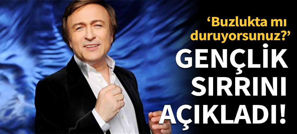 Erol Evgin gençlik sırrını verdi!