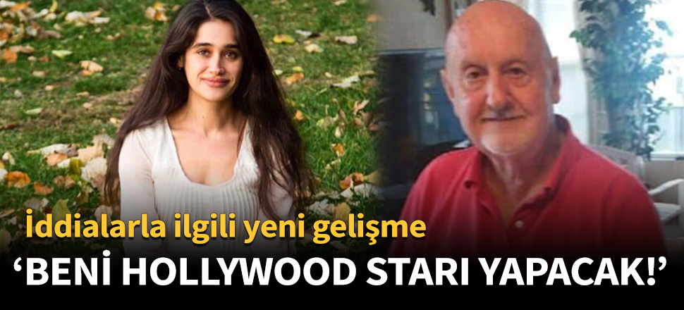 "Beni Hollywood Starı yapacak!"