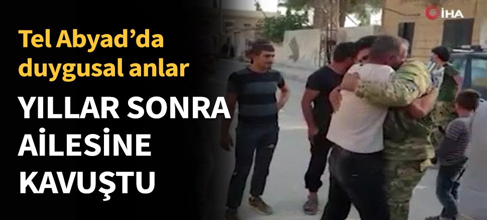 SMO askeri yıllar sonra ailesine kavuştu!