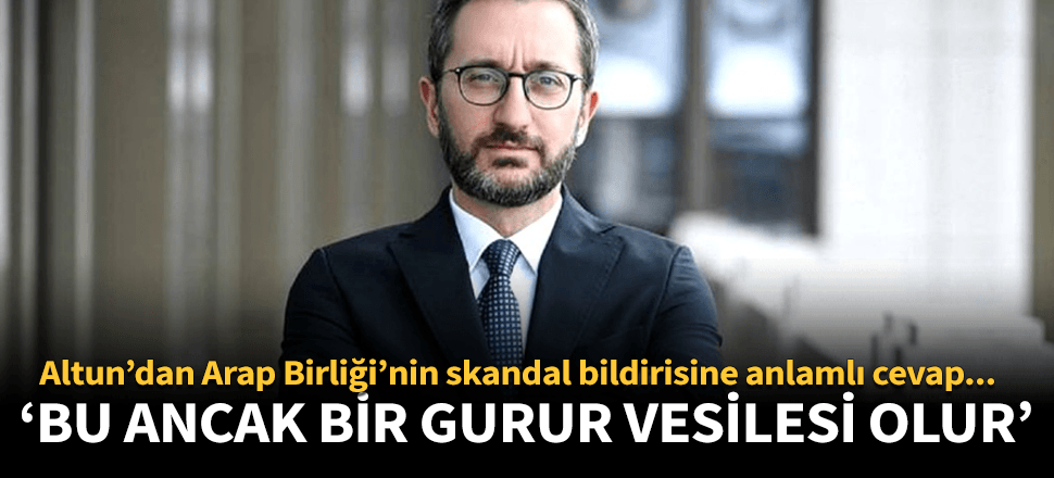 Arap Birliği bildirisine Ankara'dan tepki!
