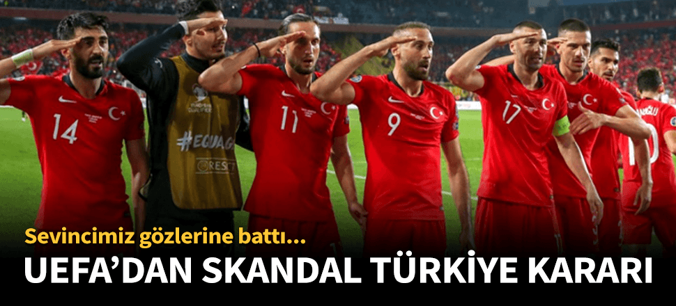 UEFA'dan skandal Türkiye kararı!