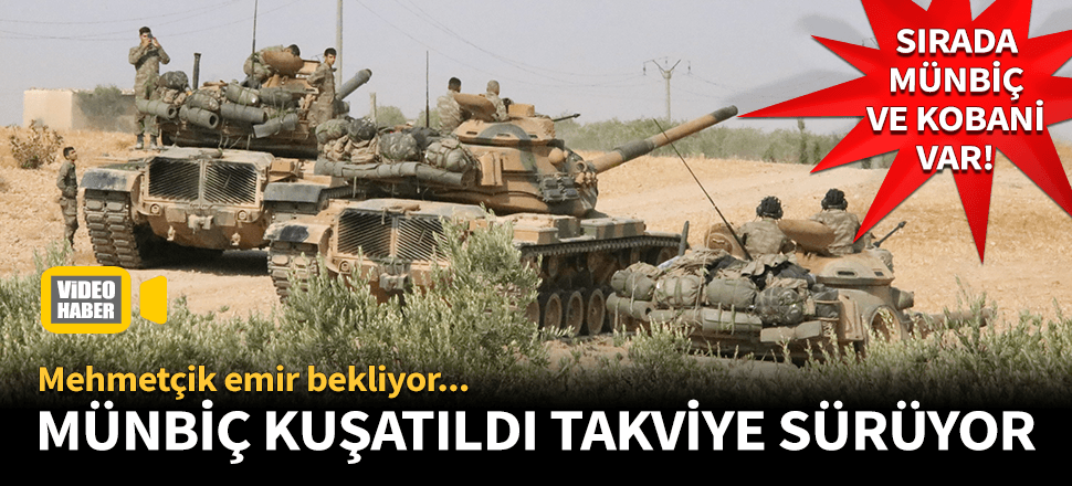 TSK ve SMO Münbiç sınırında emir bekliyor!