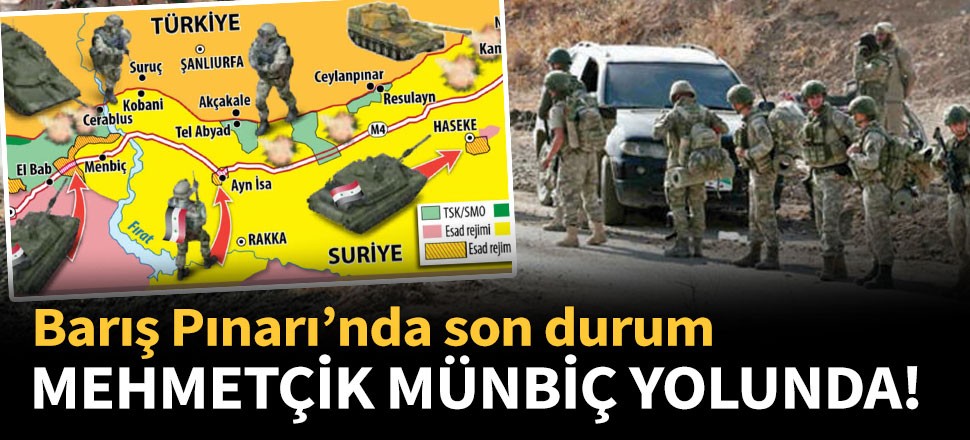 Mehmetçik Münbiç yolunda!