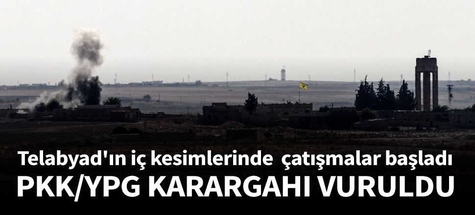 Telabyad'ın iç kesimlerinde çatışmalar başladı