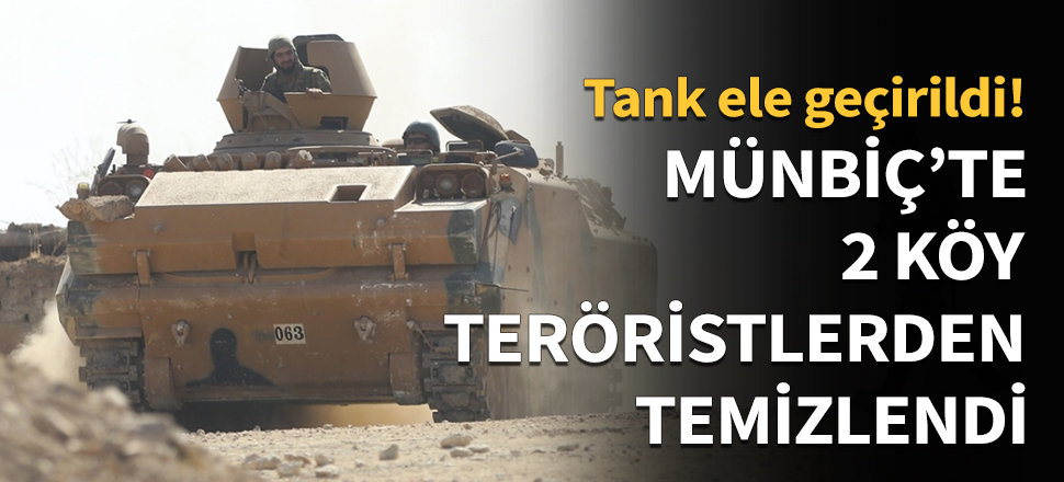 Münbiç'te iki köy teröristlerden temizlendi...