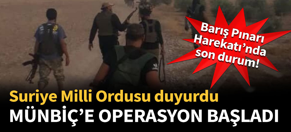Münbiç'e operasyon başladı