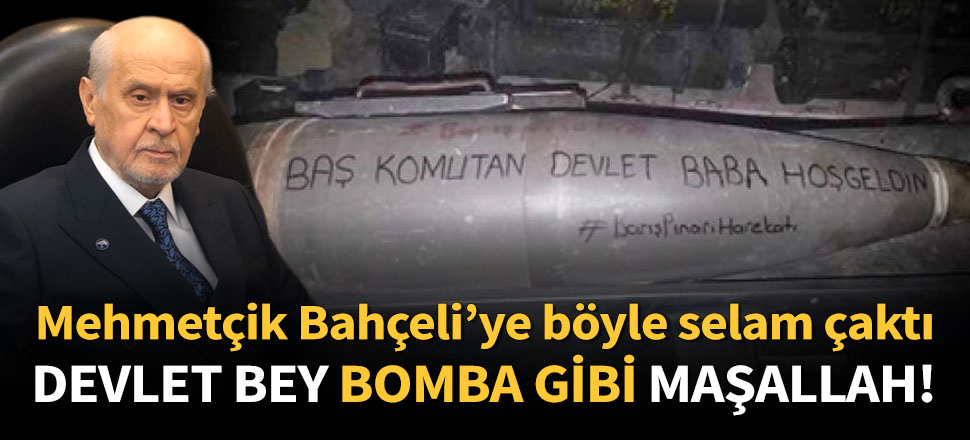 Mehmetçik, Bahçeli’ye böyle selam çaktı...