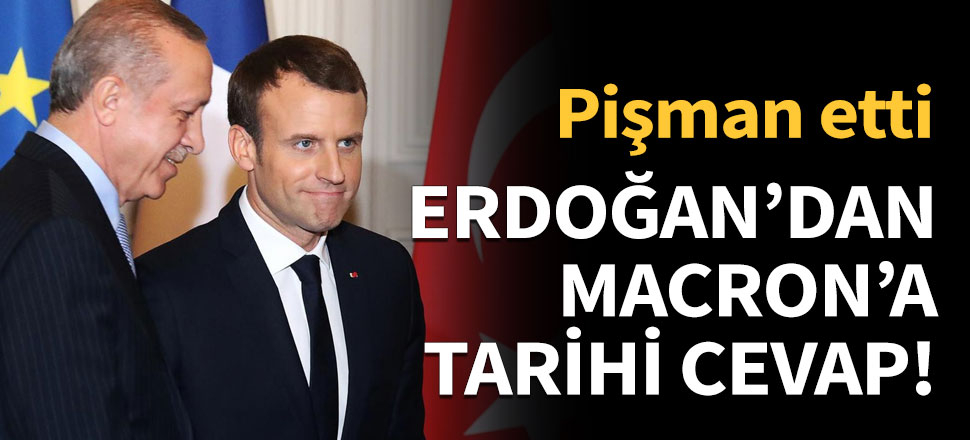 Erdoğan'dan Macron'a tarihi cevap!