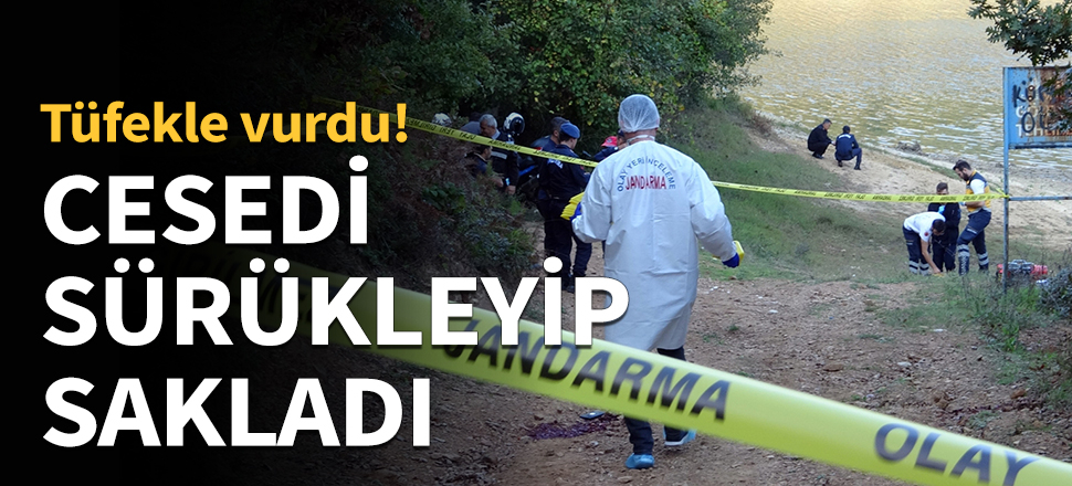 Cesedi sürükleyip sakladı...