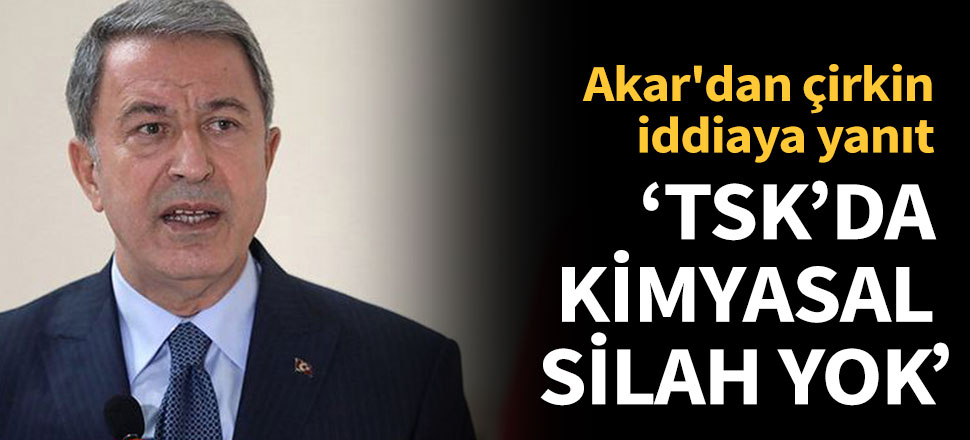 'TSK envanterinde kimyasal silah yok'