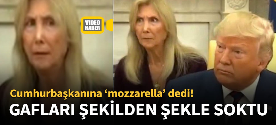 Trump, cumhurbaşkanına "mozzarella" dedi!