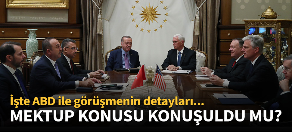 İşte ABD ile görüşmenin detayları!