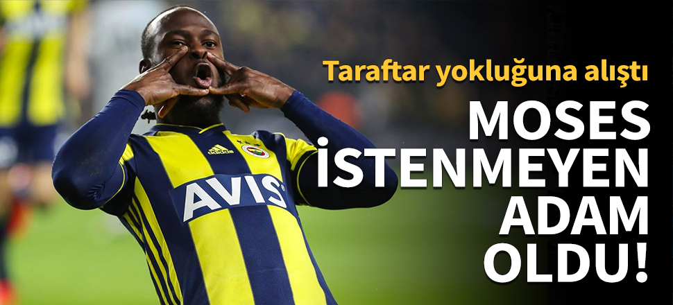 Moses istenmeyen adam oldu!