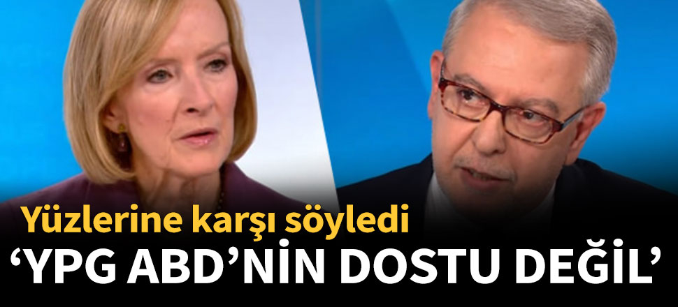 'YPG, ABD'nin dostu değil'