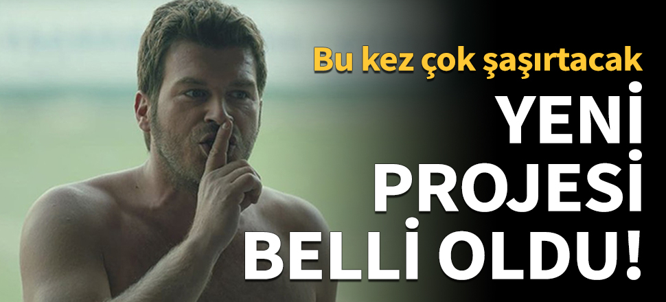 İşte Kıvanç Tatlıtuğ'un yeni projesi!