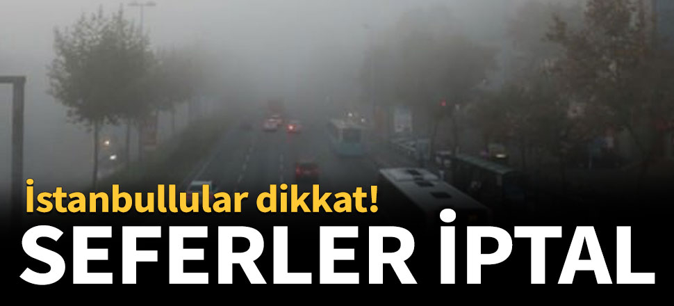 İstanbullular dikkat!