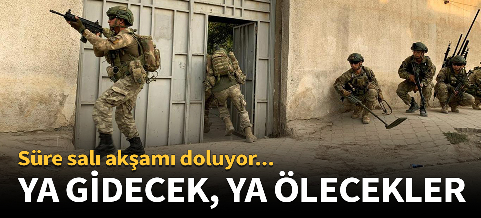 YPG'li teröristler ya gidecek, ya ölecek!