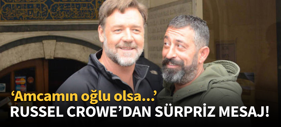 Russell Crowe'dan  sürpriz mesaj!