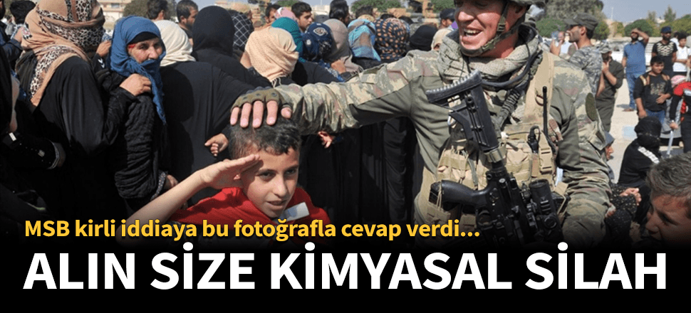 MSB'den kimyasal silah iddialarına sert yanıt!