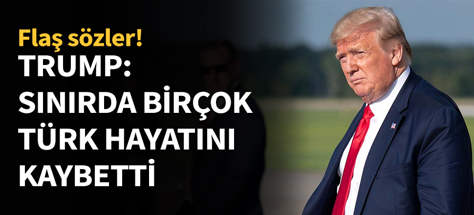 Trump: Ufak çatışmalar devam ediyor...