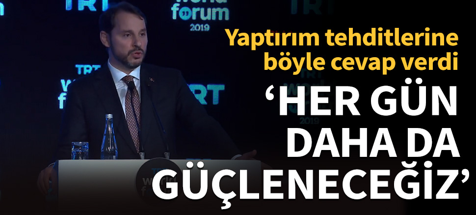 Bakan Albayrak: Her geçen gün daha da güçleneceğiz!