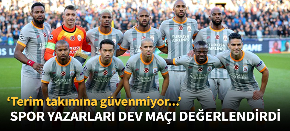 Spor yazarları dev maçı değerlendirdi!