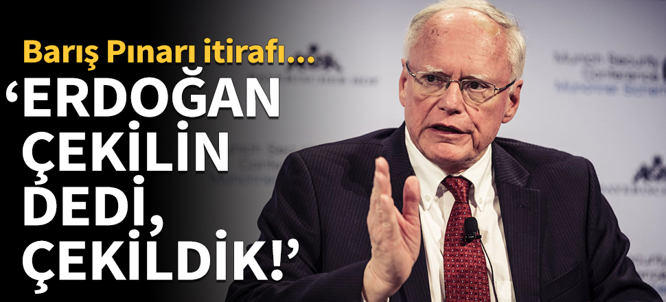 "Erdoğan 'Çekilin' dedi, çekildik!"