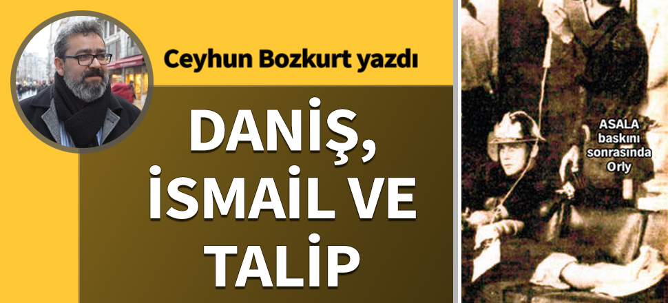 Daniş, İsmail ve Talip