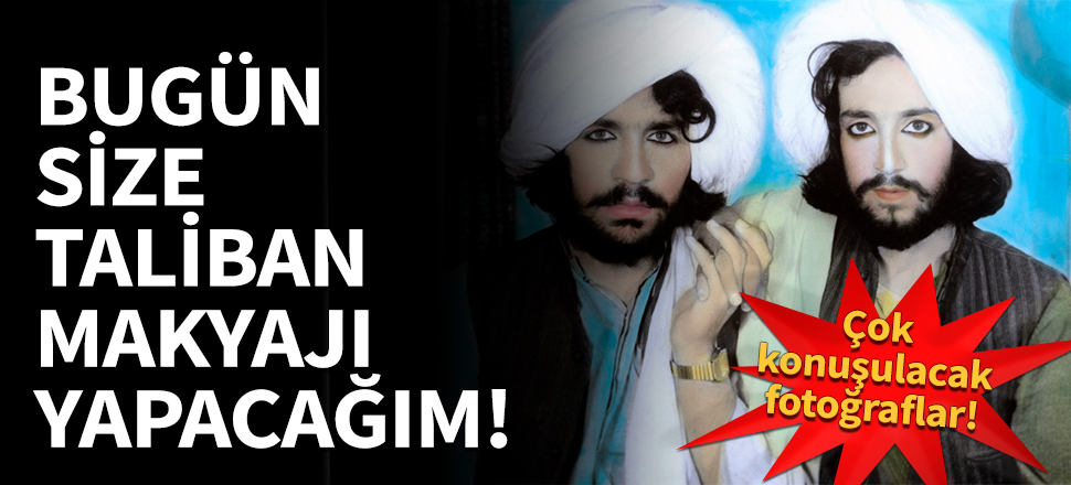 Taliban üyelerinden çok konuşulacak fotoğraflar!