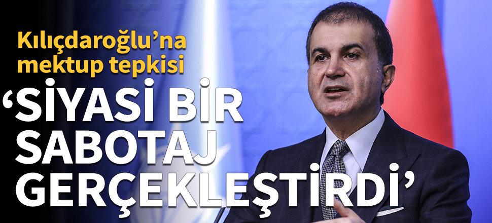 Ömer Çelik: Grup toplantısında siyasi bir sabotaj gerçekleştirmiştir!