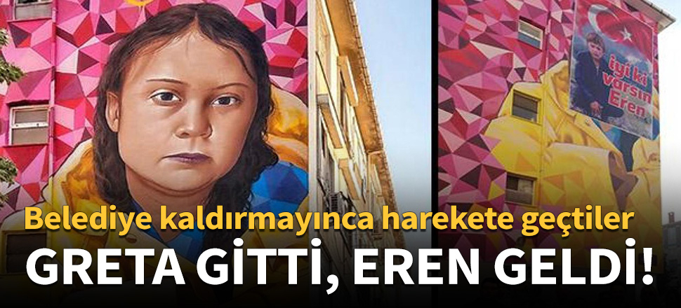 Greta gitti, Eren Bülbül geldi!