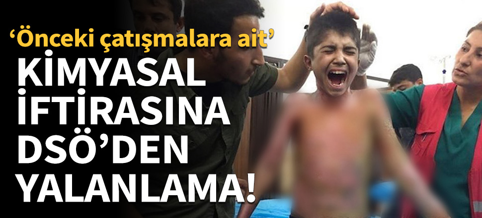 Kimyasal iftiralarına Dünya Sağlık Örgütü'nden yalanlama!