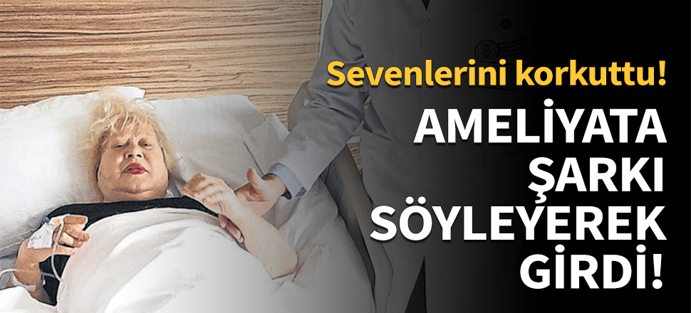 Ameliyata şarkı söyleyerek girdi!