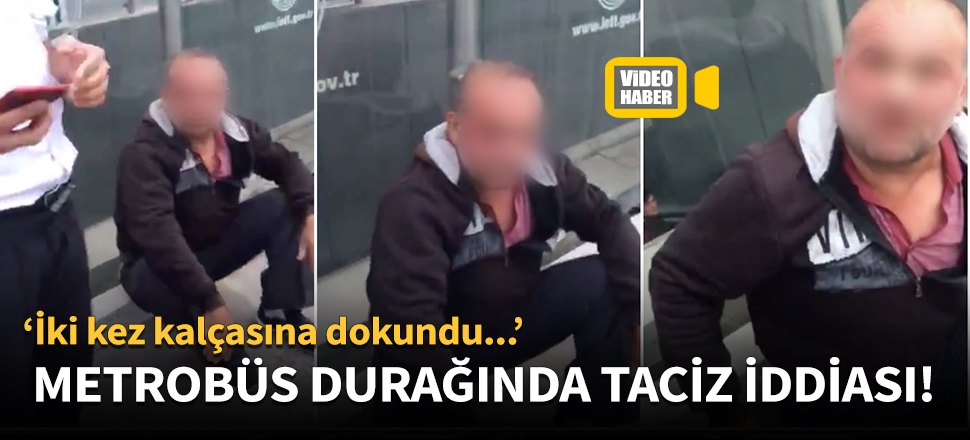 Mecidiyeköy metrobüs durağında taciz iddiası!