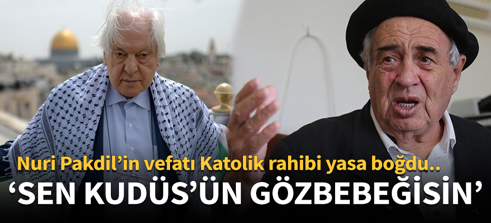 Pakdil'in vefatı Katolik rahibi yasa boğdu!