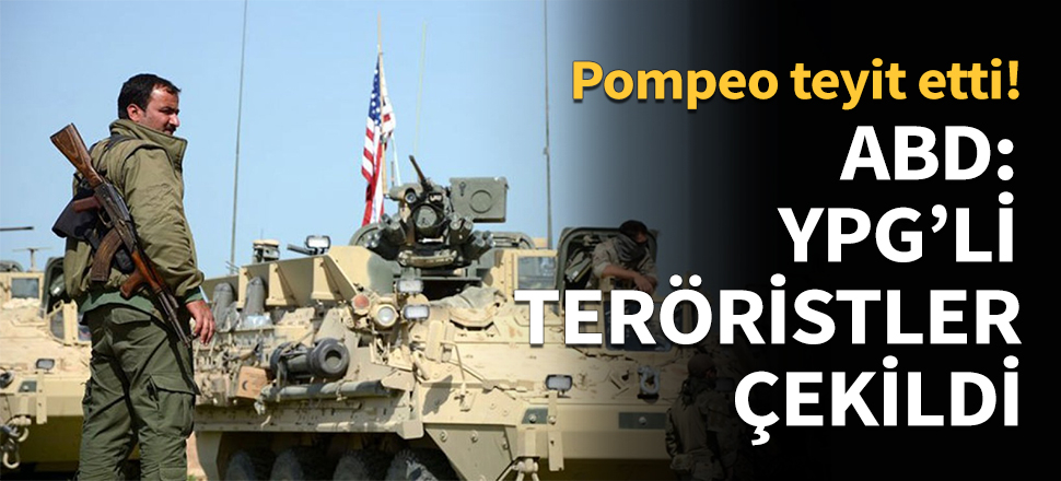 Pompeo YPG'lilerin çekildiğini teyit etti...