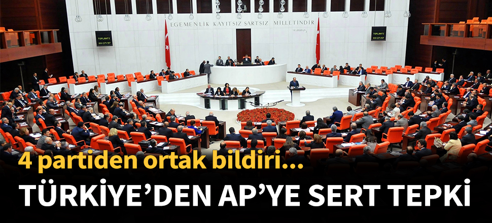 Türkiye'den AP'nin kararına sert tepki...