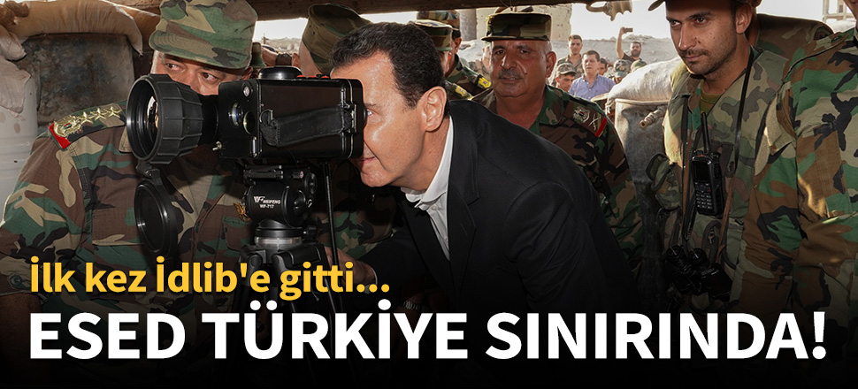 Esed Türkiye sınırında!