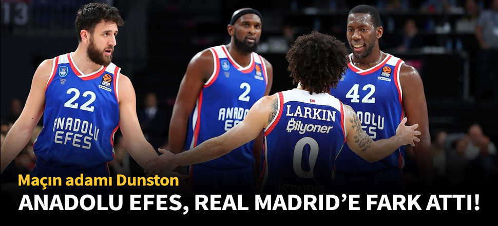 Anadolu Efes, Real Madrid'i dağıttı!