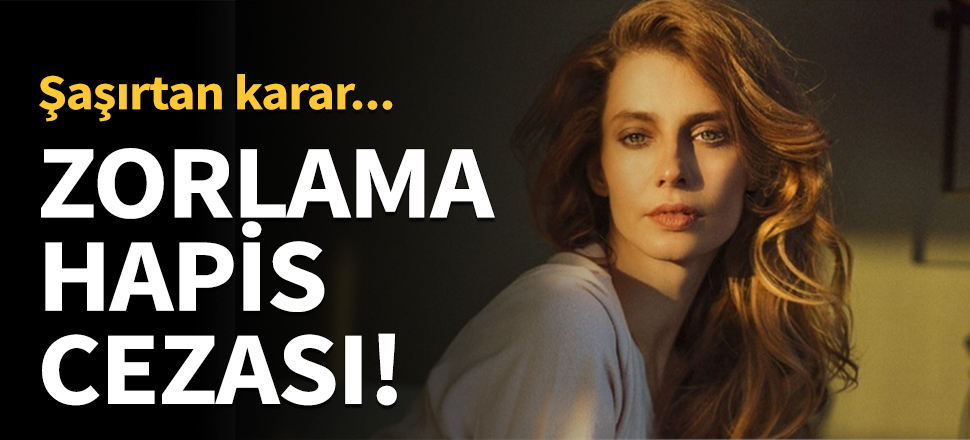 Tuba Ünsal'a zorlama hapis cezası!