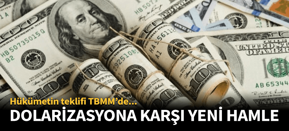 Türkiye'den dolarizasyona karşı yeni hamle!