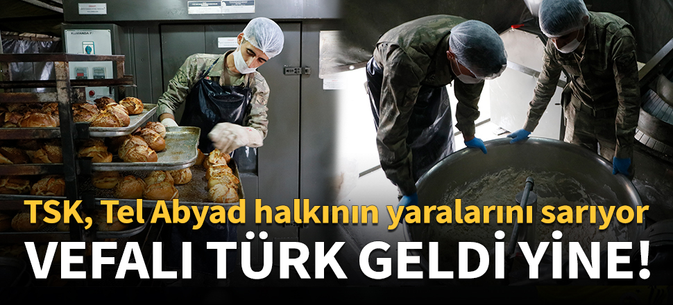 TSK, Tel Abyad halkının yaralarını sarıyor!