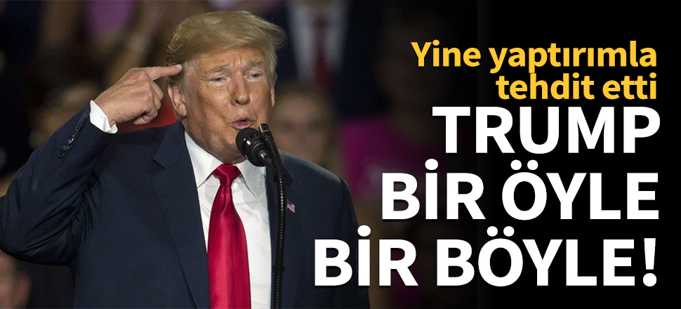 Yine yaptırımla tehdit etti!