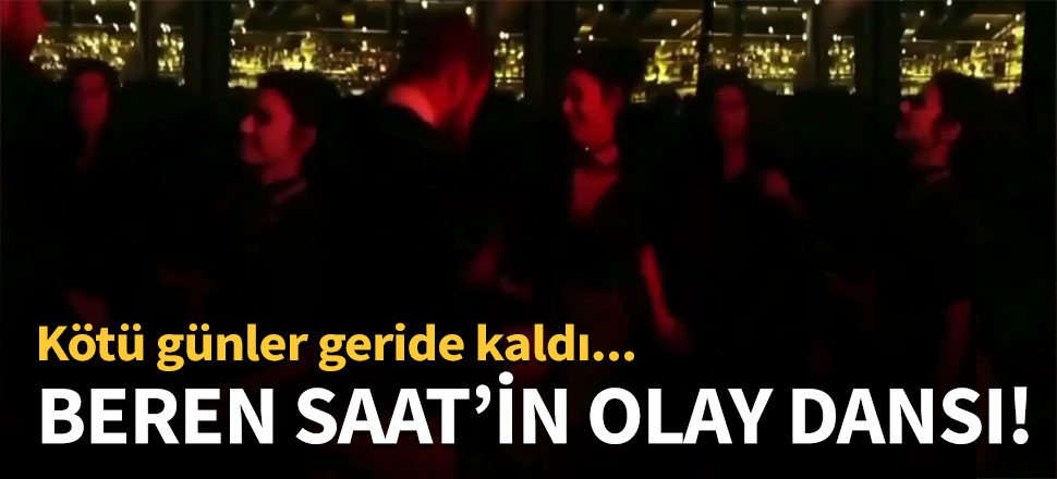 Beren Saat'in olay dansı!